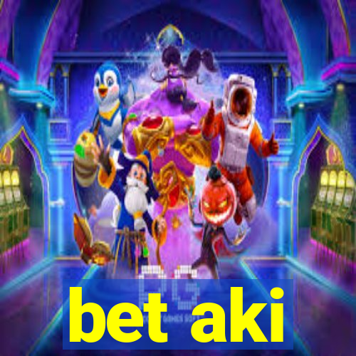 bet aki